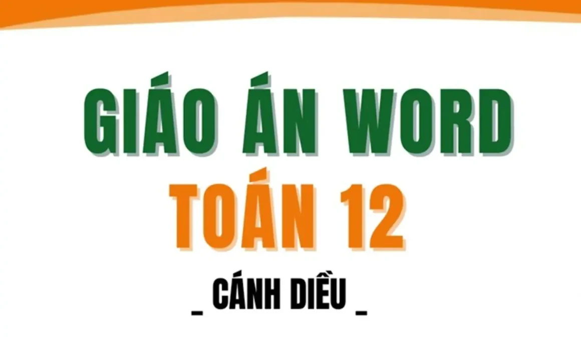 Giáo án Toán 12 Cánh Diều file Word