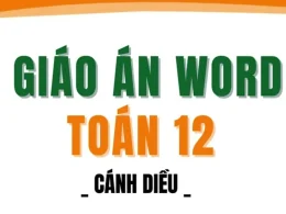 Giáo án Toán 12 Cánh Diều file Word